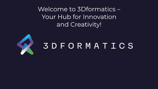 Welcome to 3Dformatics – Your Hub for Innovation and Creativity!